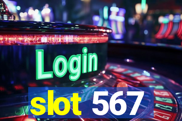 slot 567