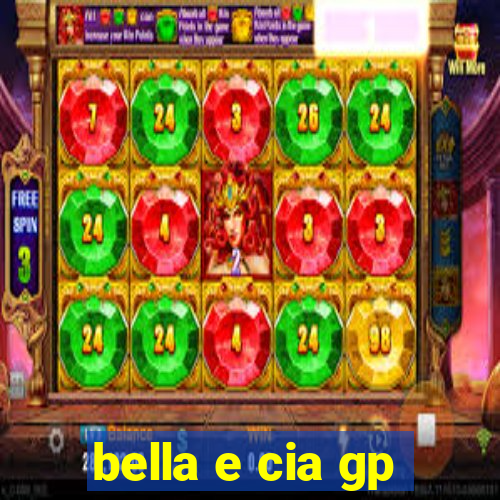 bella e cia gp