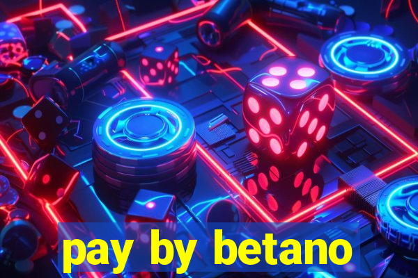 pay by betano