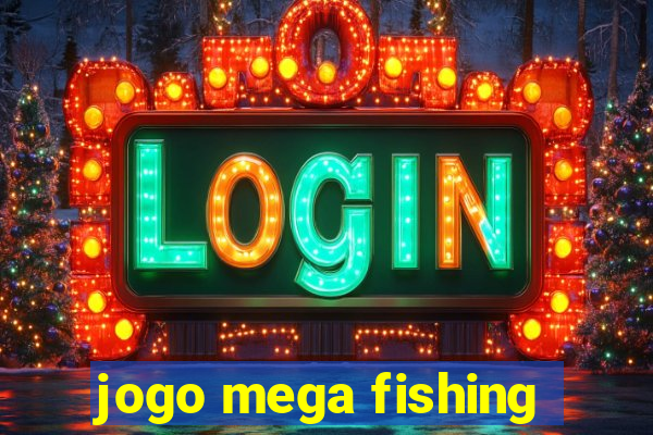 jogo mega fishing