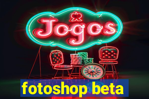 fotoshop beta