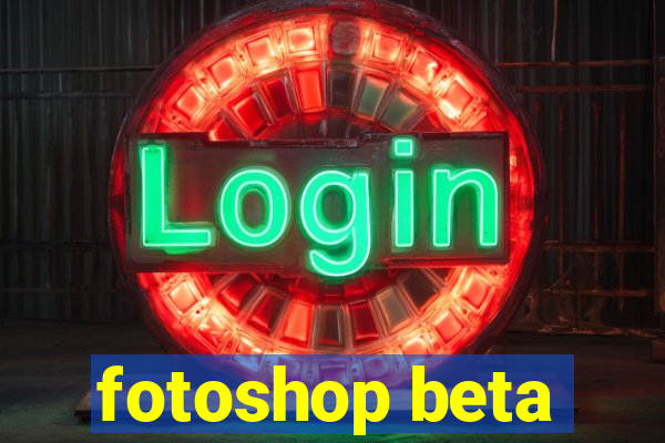 fotoshop beta