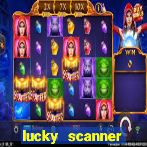 lucky scanner ganhar dinheiro