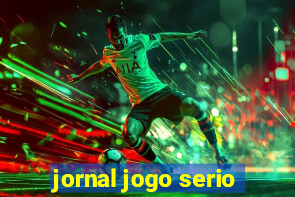 jornal jogo serio