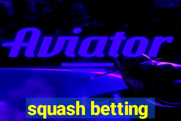 squash betting