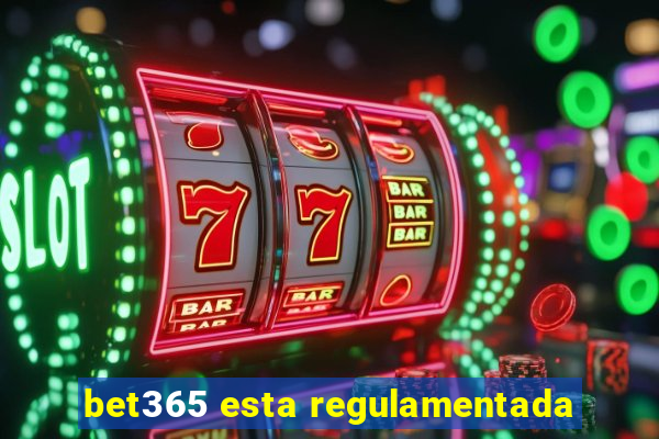 bet365 esta regulamentada