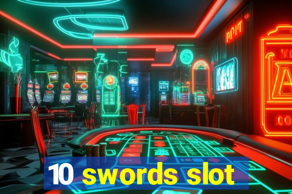 10 swords slot