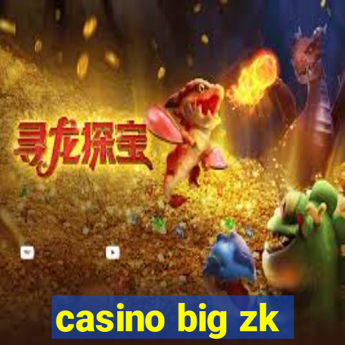 casino big zk