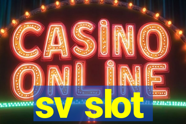 sv slot