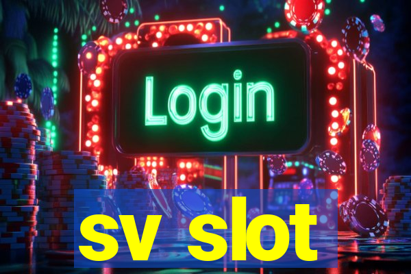 sv slot