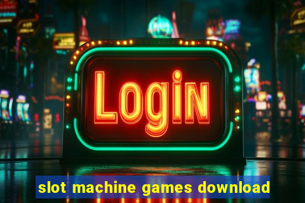 slot machine games download