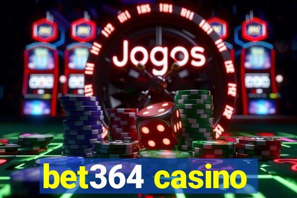 bet364 casino