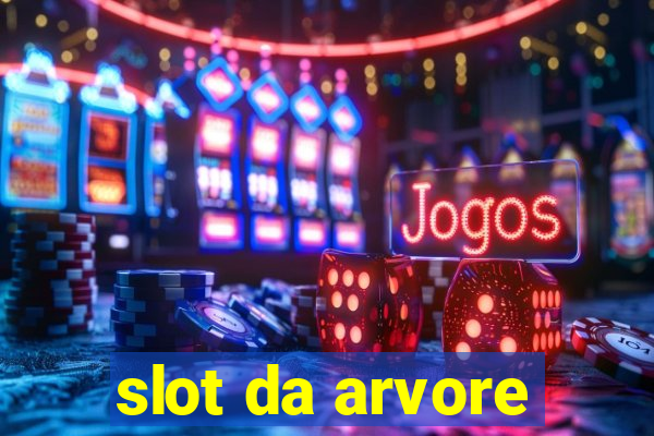 slot da arvore