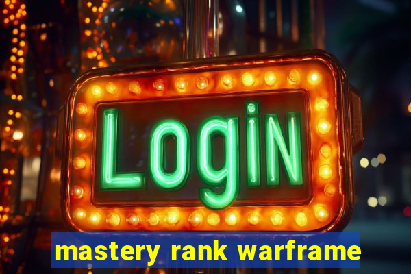 mastery rank warframe