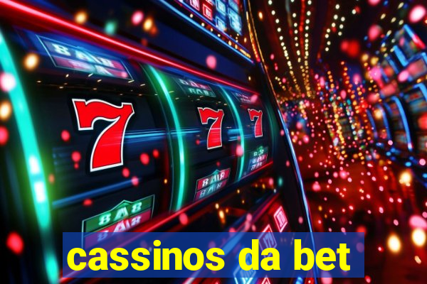 cassinos da bet