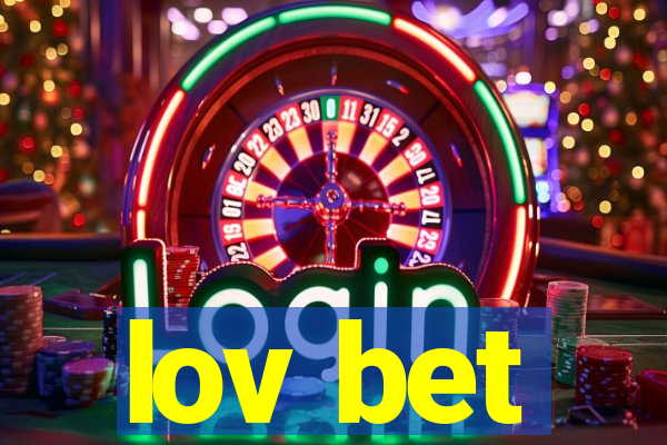 lov bet