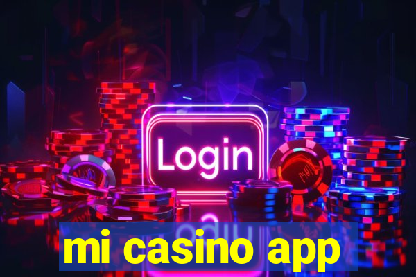 mi casino app