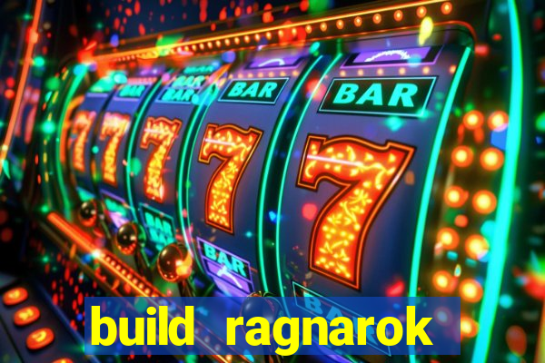 build ragnarok history reborn rag