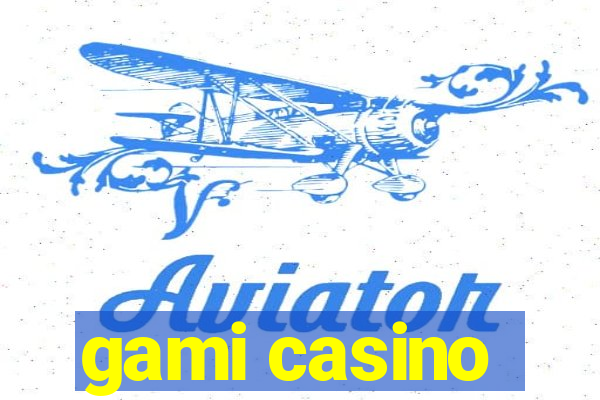 gami casino