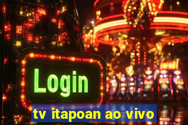 tv itapoan ao vivo