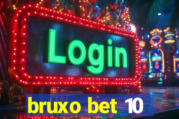 bruxo bet 10