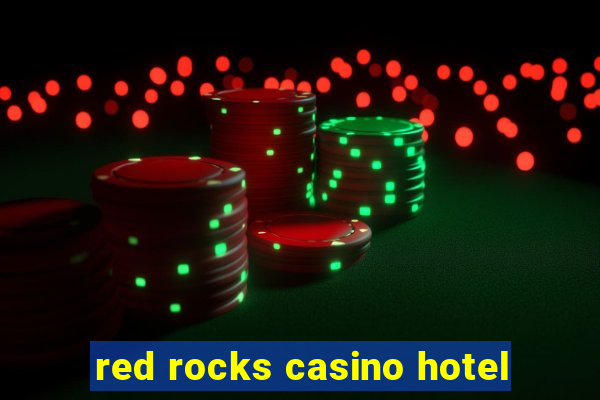 red rocks casino hotel