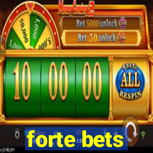 forte bets