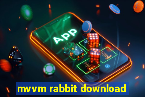 mvvm rabbit download