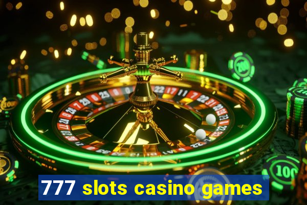 777 slots casino games