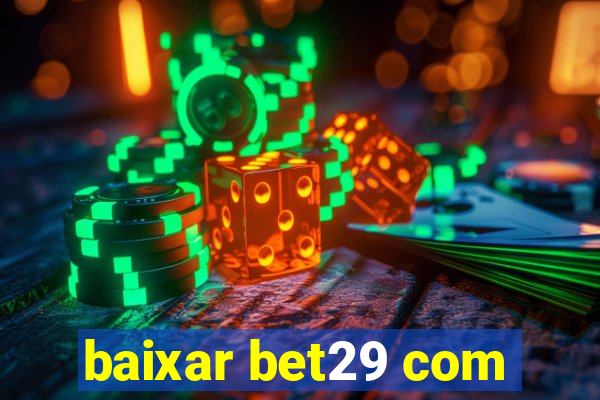 baixar bet29 com