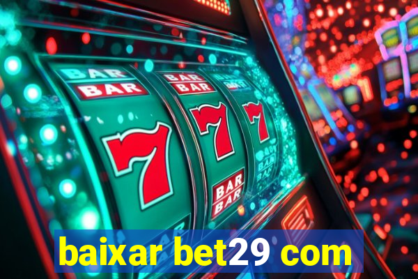 baixar bet29 com