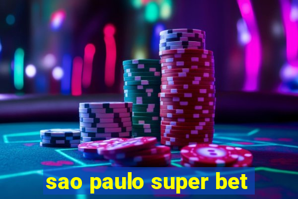 sao paulo super bet