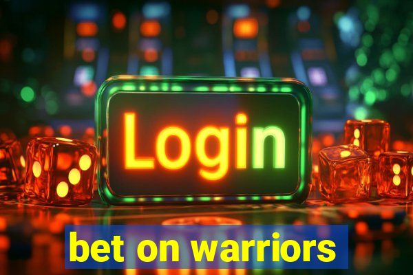 bet on warriors