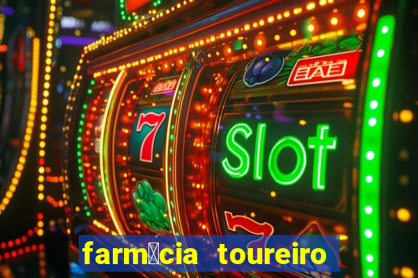 farm谩cia toureiro frei serafim