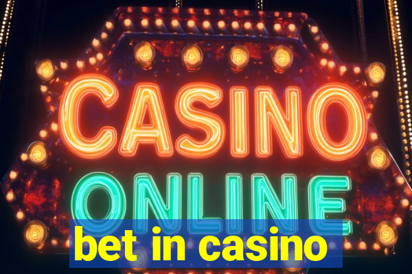 bet in casino