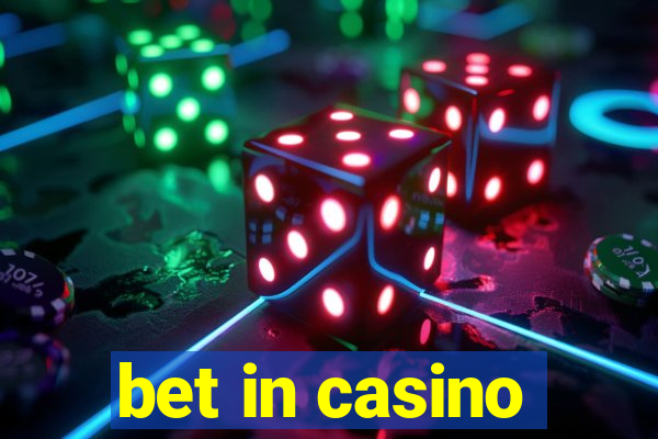 bet in casino