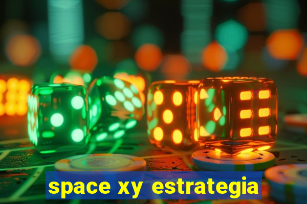 space xy estrategia