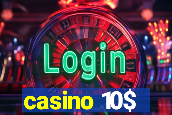 casino 10$