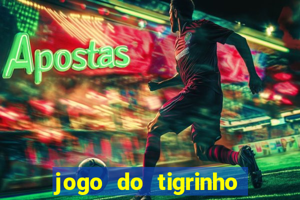 jogo do tigrinho deposito minimo 5 reais