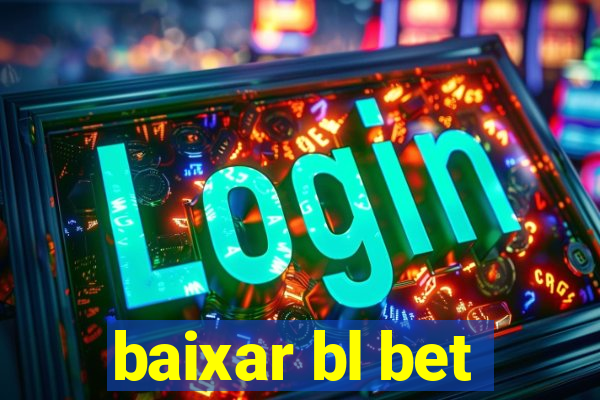 baixar bl bet