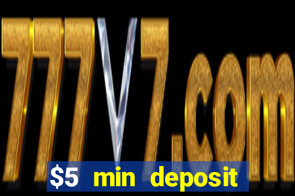 $5 min deposit casino australia