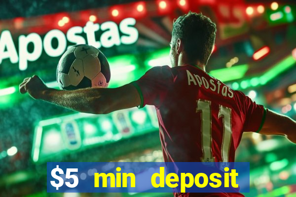 $5 min deposit casino australia