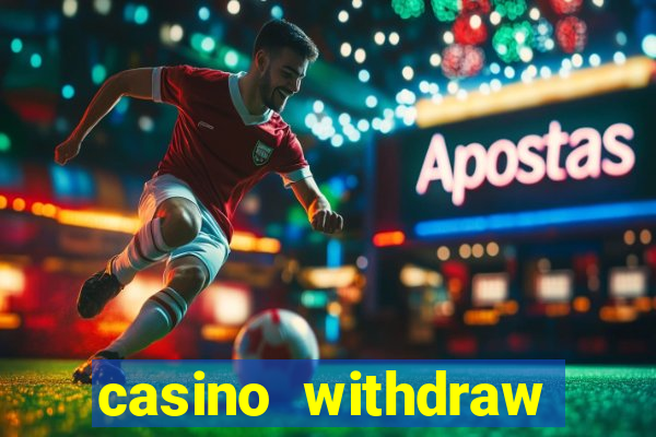 casino withdraw credit card