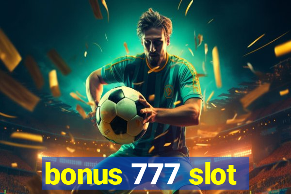 bonus 777 slot