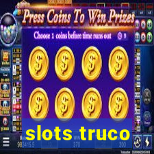 slots truco