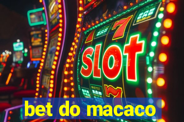 bet do macaco