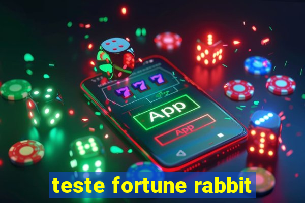 teste fortune rabbit