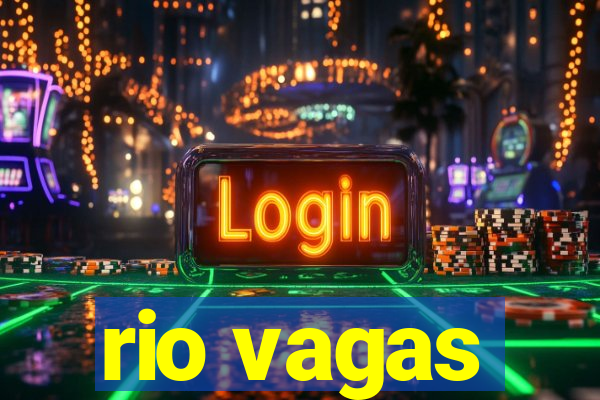 rio vagas