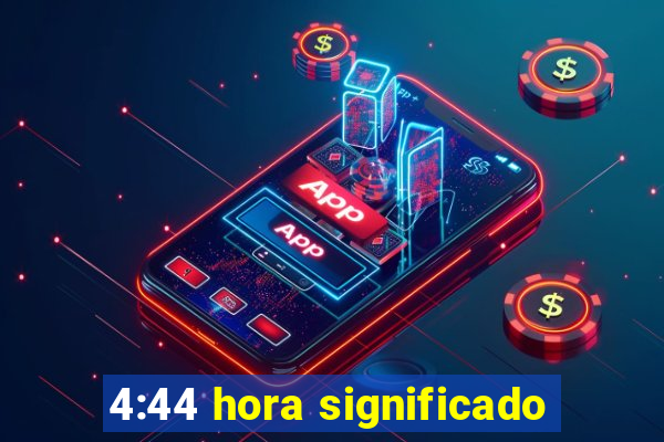 4:44 hora significado