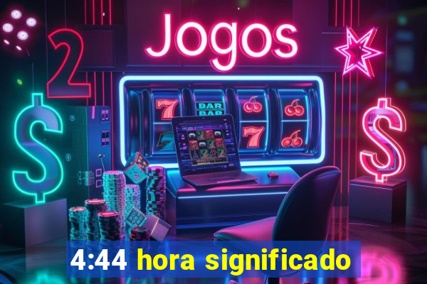 4:44 hora significado